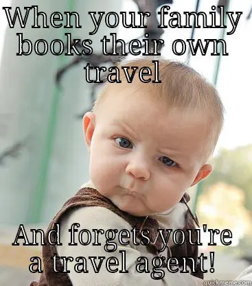 Top 4 Travel Agent memes 15 5b1d316d879b15d9647030e458c8bd069a37704c553386265d42c1d48b869ec6