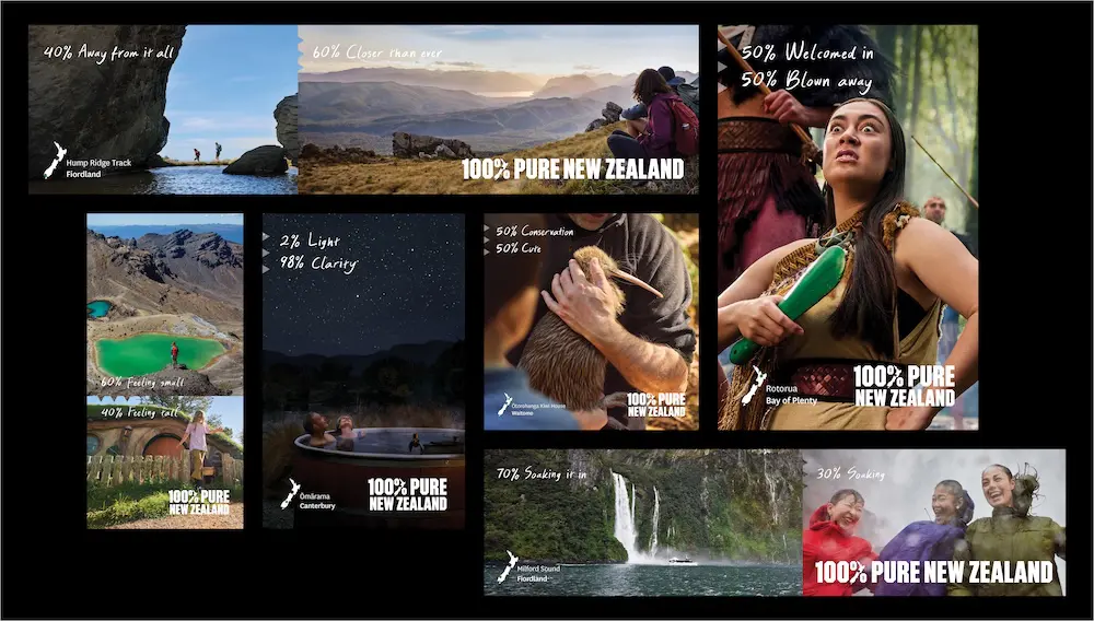 Find your 100%: Tourism New Zealand’s new global campaign targets 155M prospective visitors 3 Find your 100% Pure New Zealand OOH