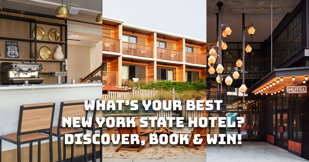 What’s Your Best New York State Hotel? Discover, Book & WIN!
