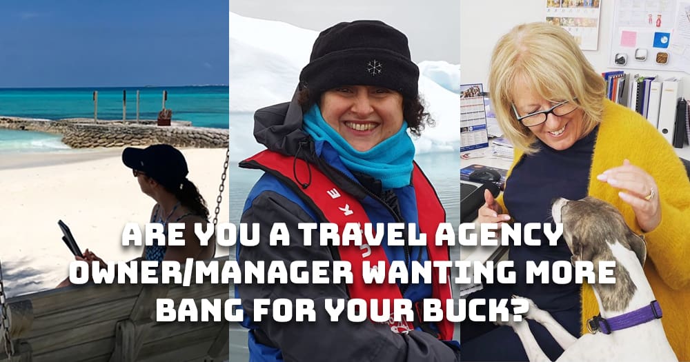 Are you a Travel Agency owner/manager wanting more bang for your buck?